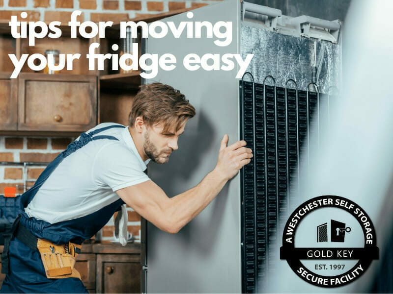 tips f or moving your fridge Chappaqua Self Storage